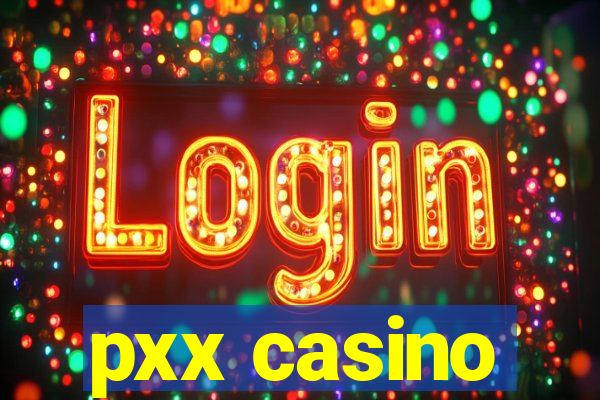 pxx casino